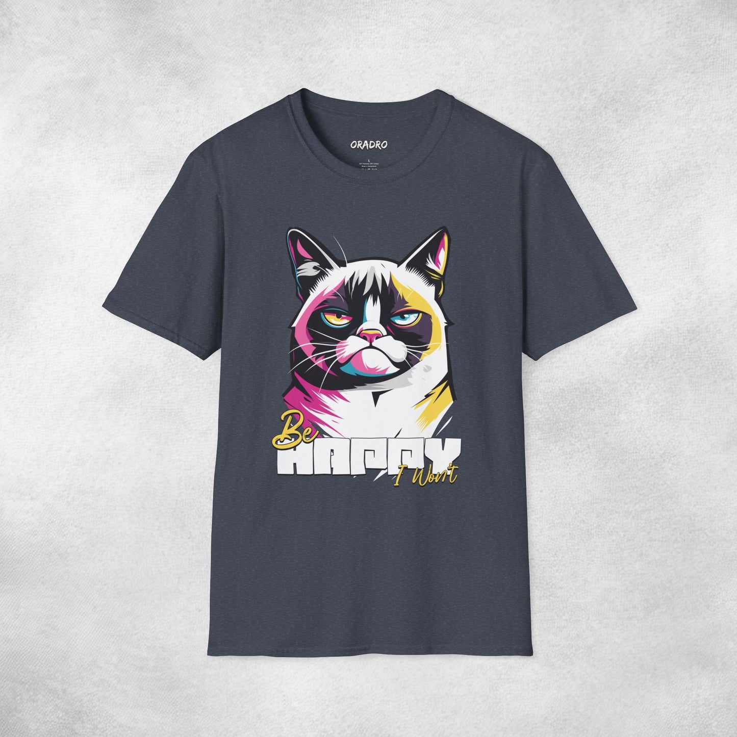Stay Happy, I Won’t Cat T-shirt