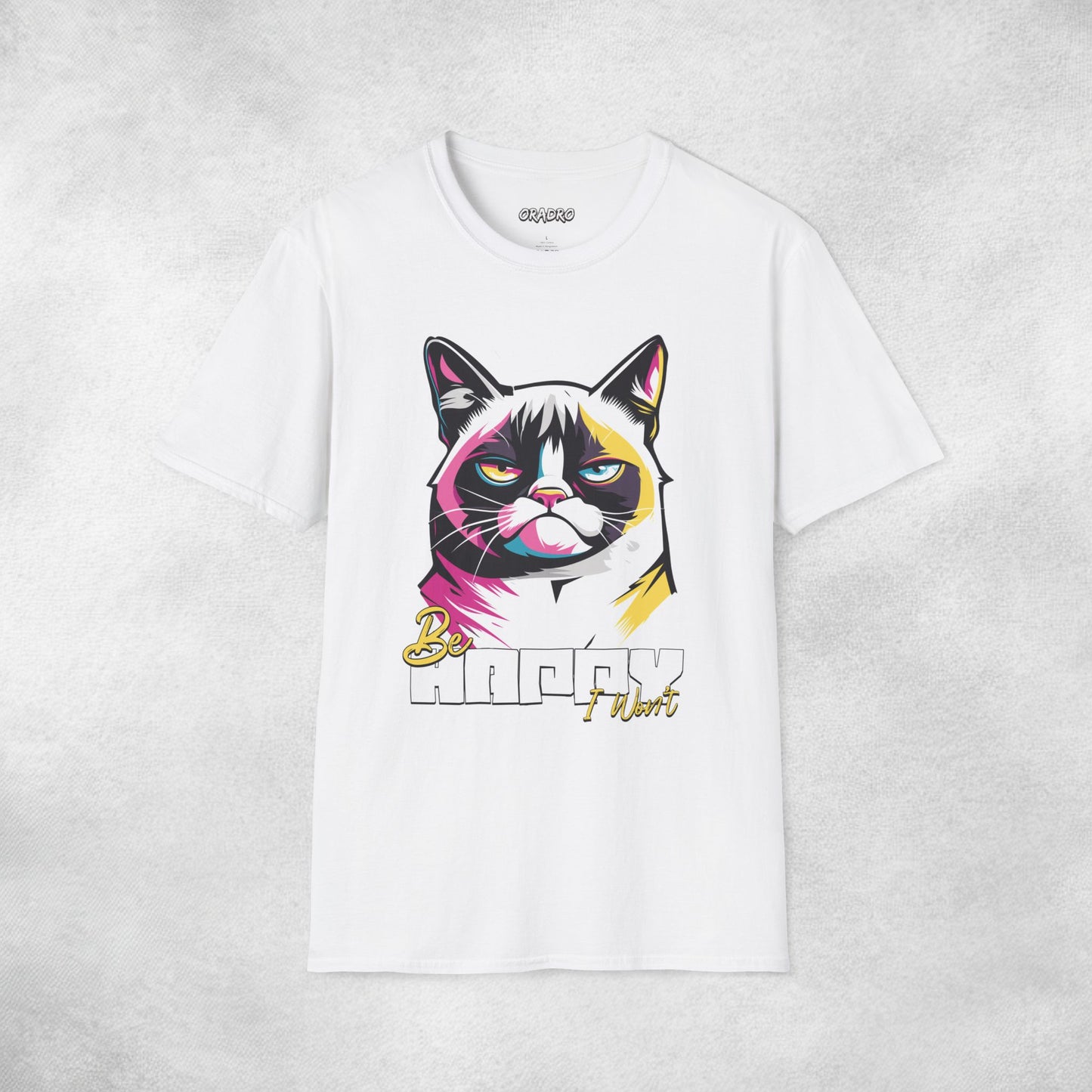 Stay Happy, I Won’t Cat T-shirt