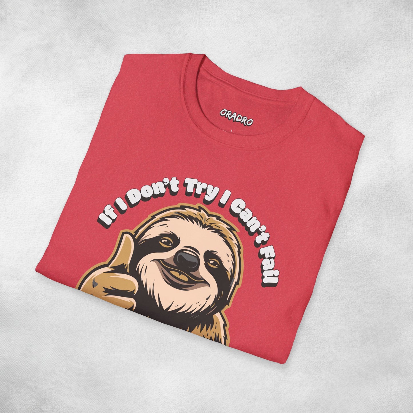 Try Not, Win Not - Sloth T-shirt