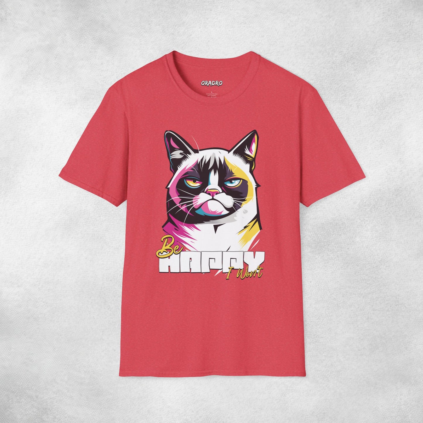 Stay Happy, I Won’t Cat T-shirt