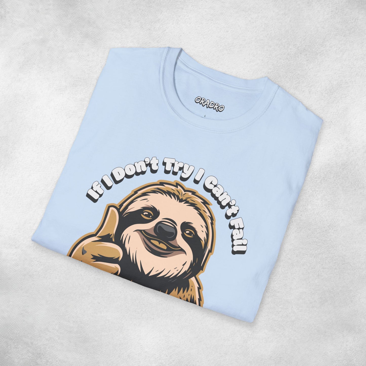 Try Not, Win Not - Sloth T-shirt