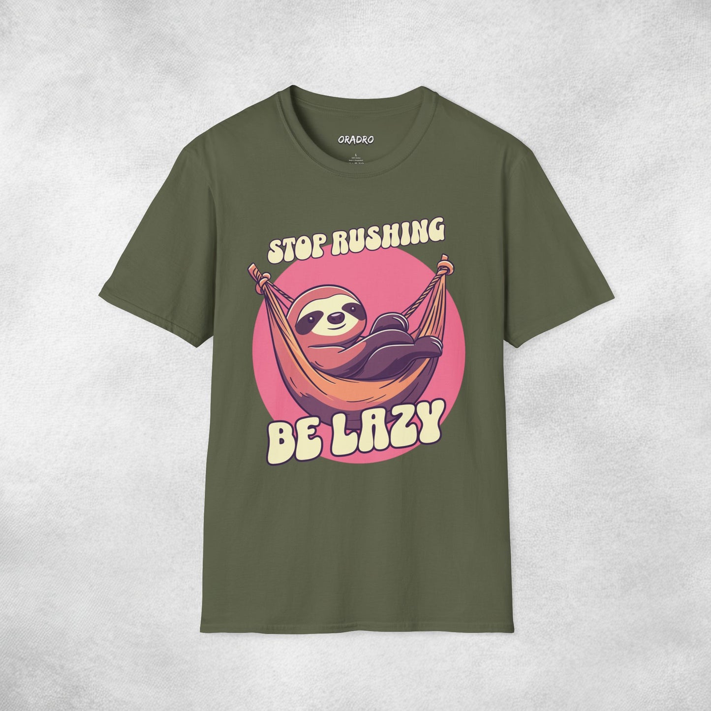 Stop Rushing Be Lazy T-shirt