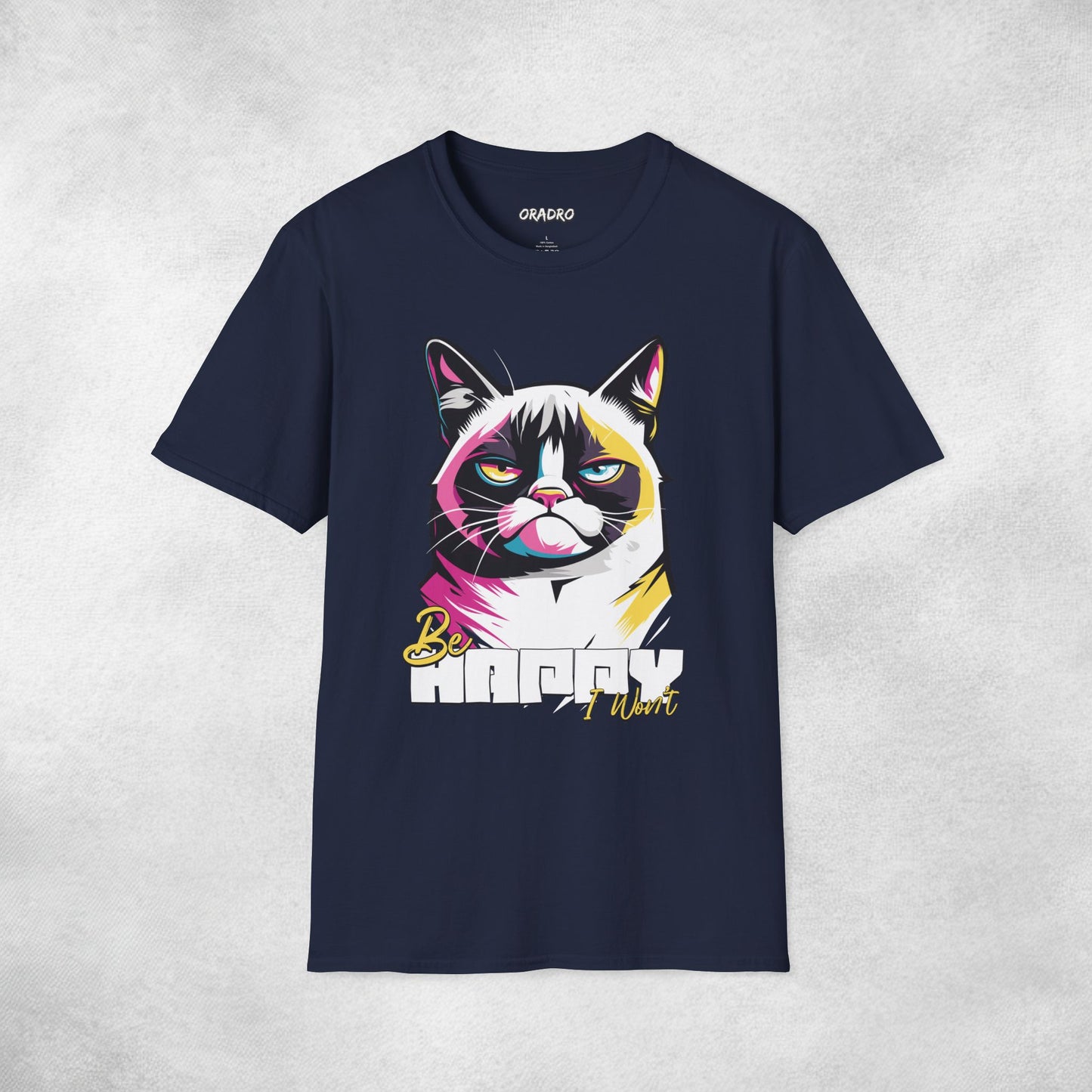 Stay Happy, I Won’t Cat T-shirt