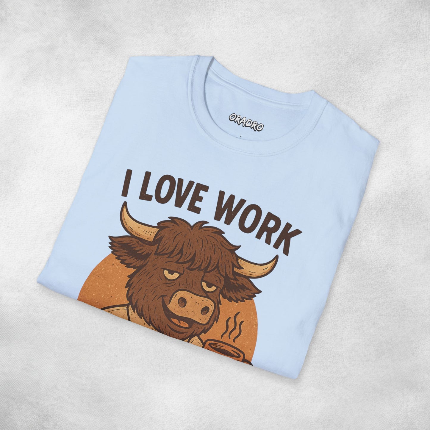 I Love Work T-shirt
