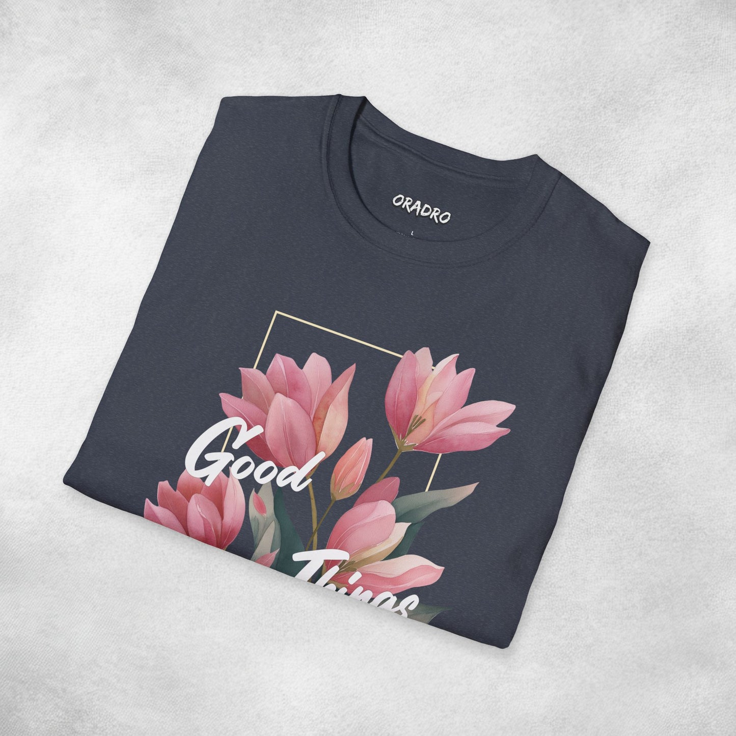 Good Things Take Time T-shirt