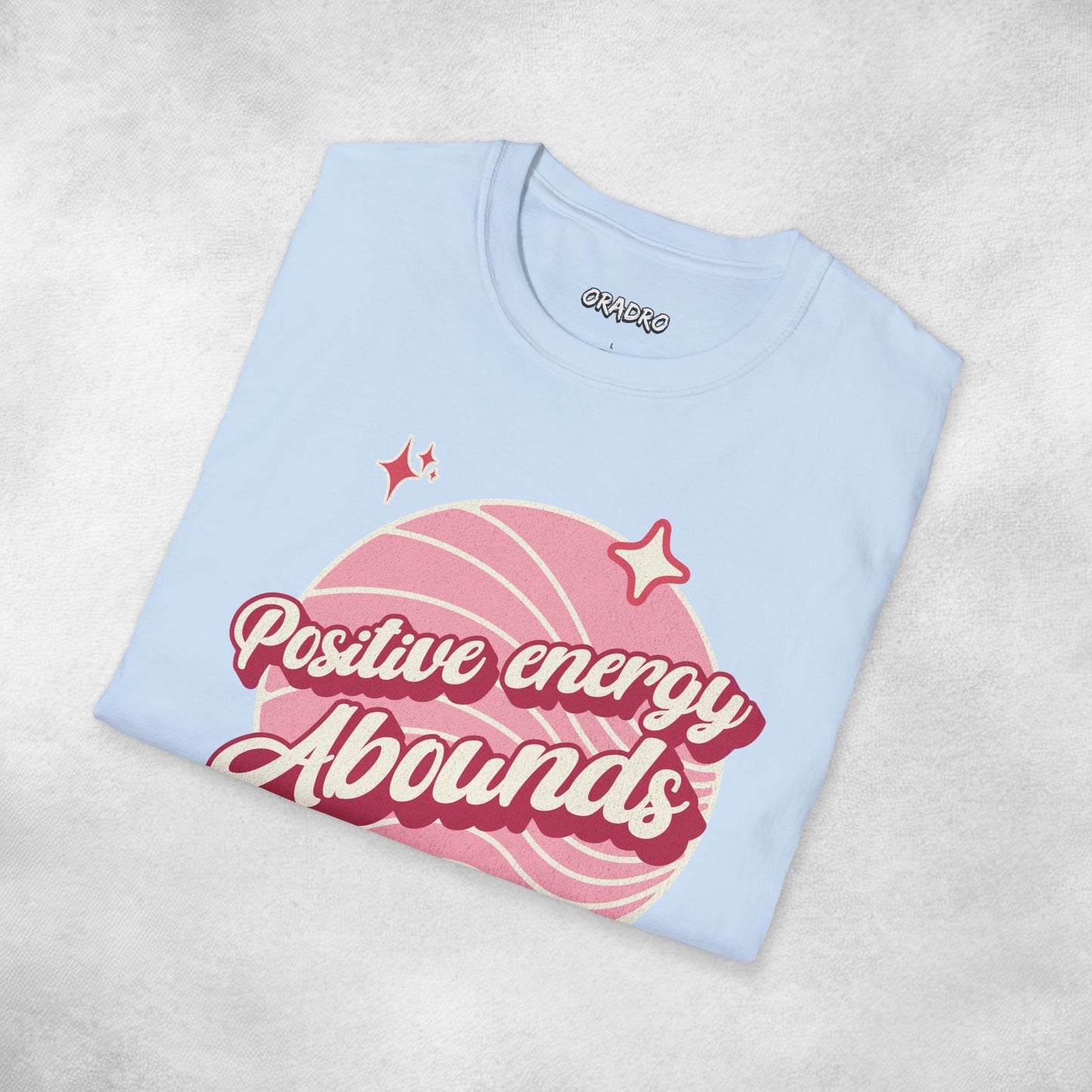 Positive Energy Abounds T-shirt