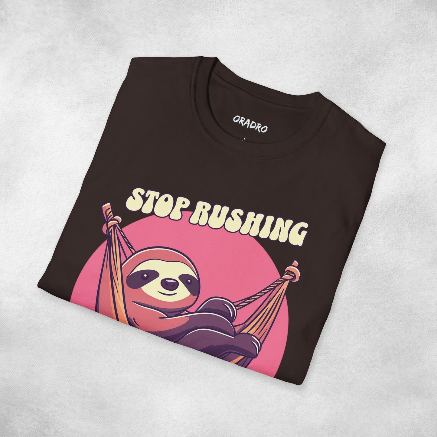 Stop Rushing Be Lazy T-shirt