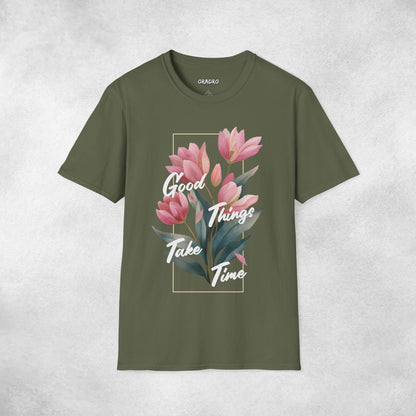 Good Things Take Time T-shirt