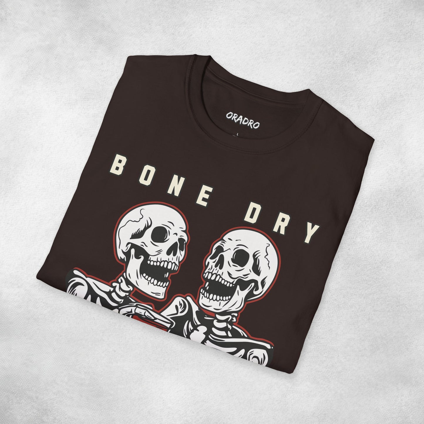 Bone Dry But Fully Hydrated T-shirt