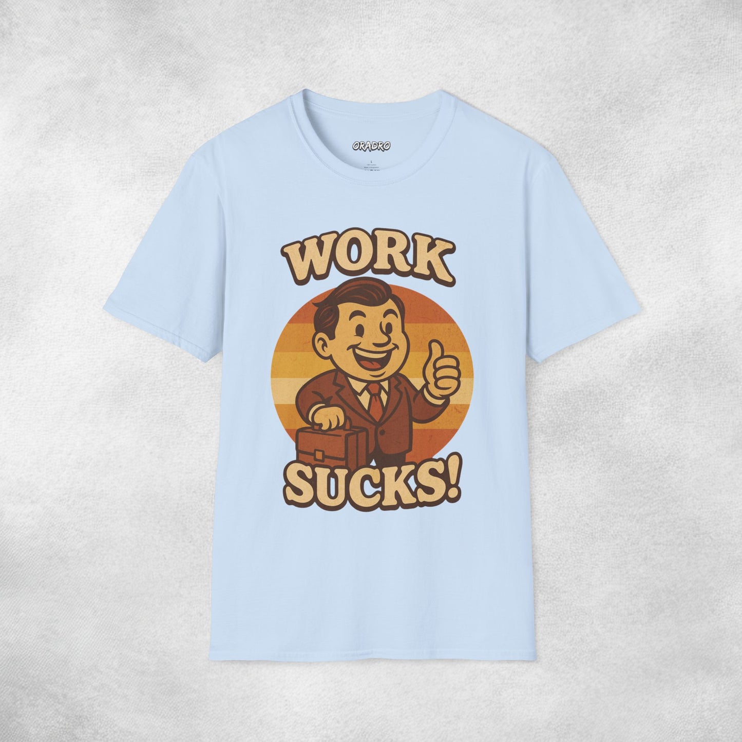 Work Sucks T-shirt