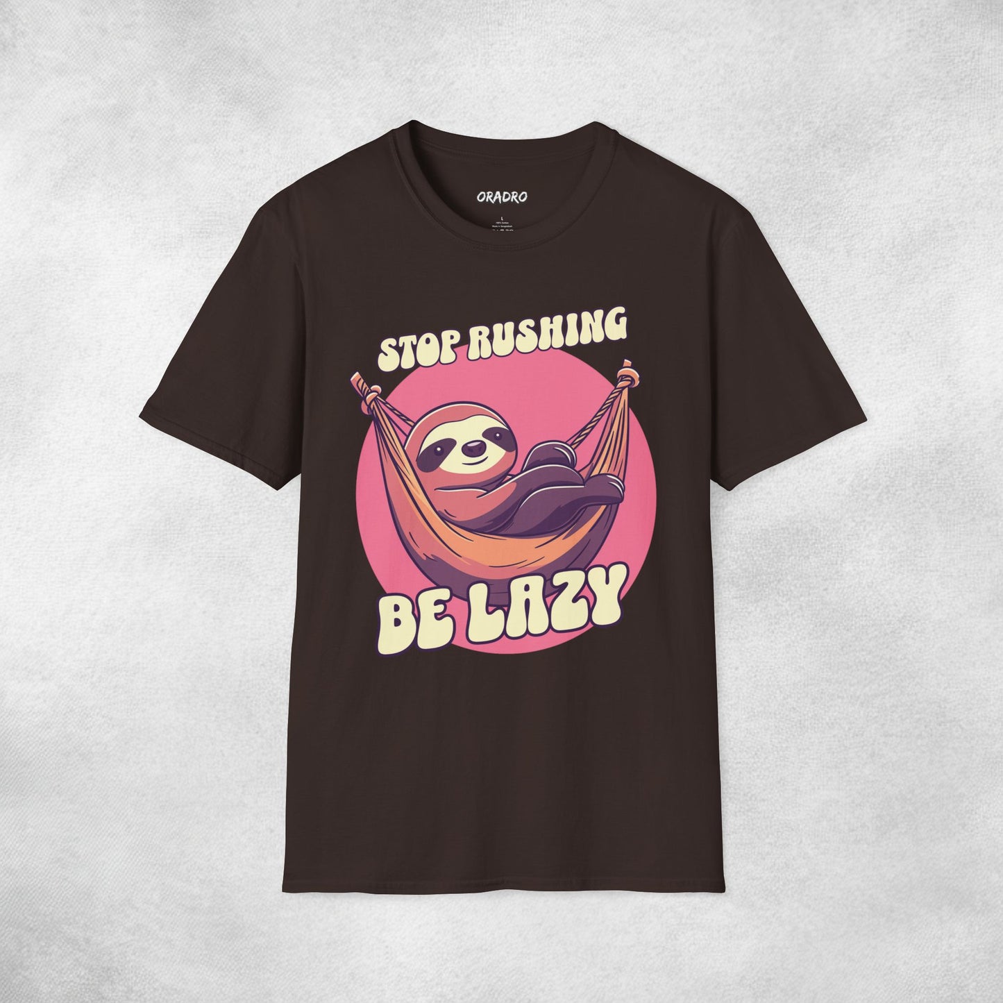 Stop Rushing Be Lazy T-shirt