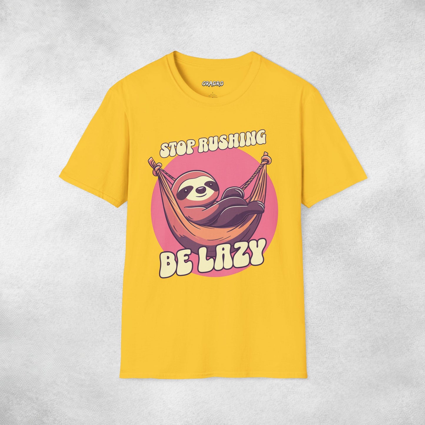 Stop Rushing Be Lazy T-shirt