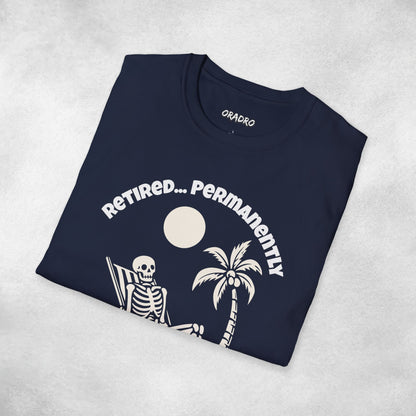 Retired Permanently T-shirt