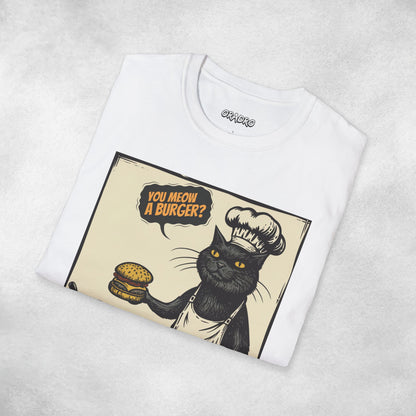 You Meow a Burger T-shirt