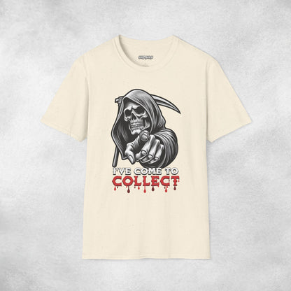 I've Come To Collect T-shirt