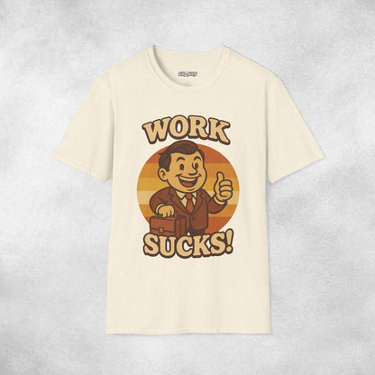 Work Sucks T-shirt