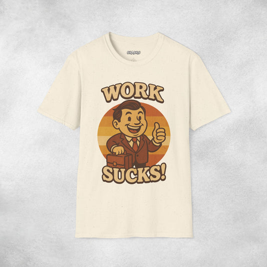 Work Sucks T-shirt