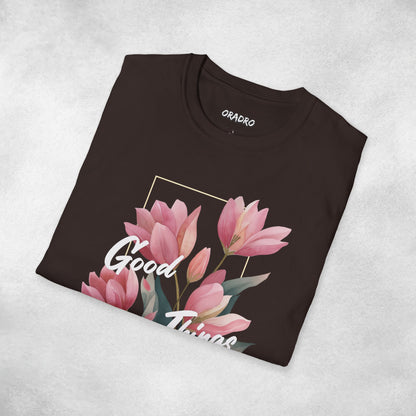 Good Things Take Time T-shirt