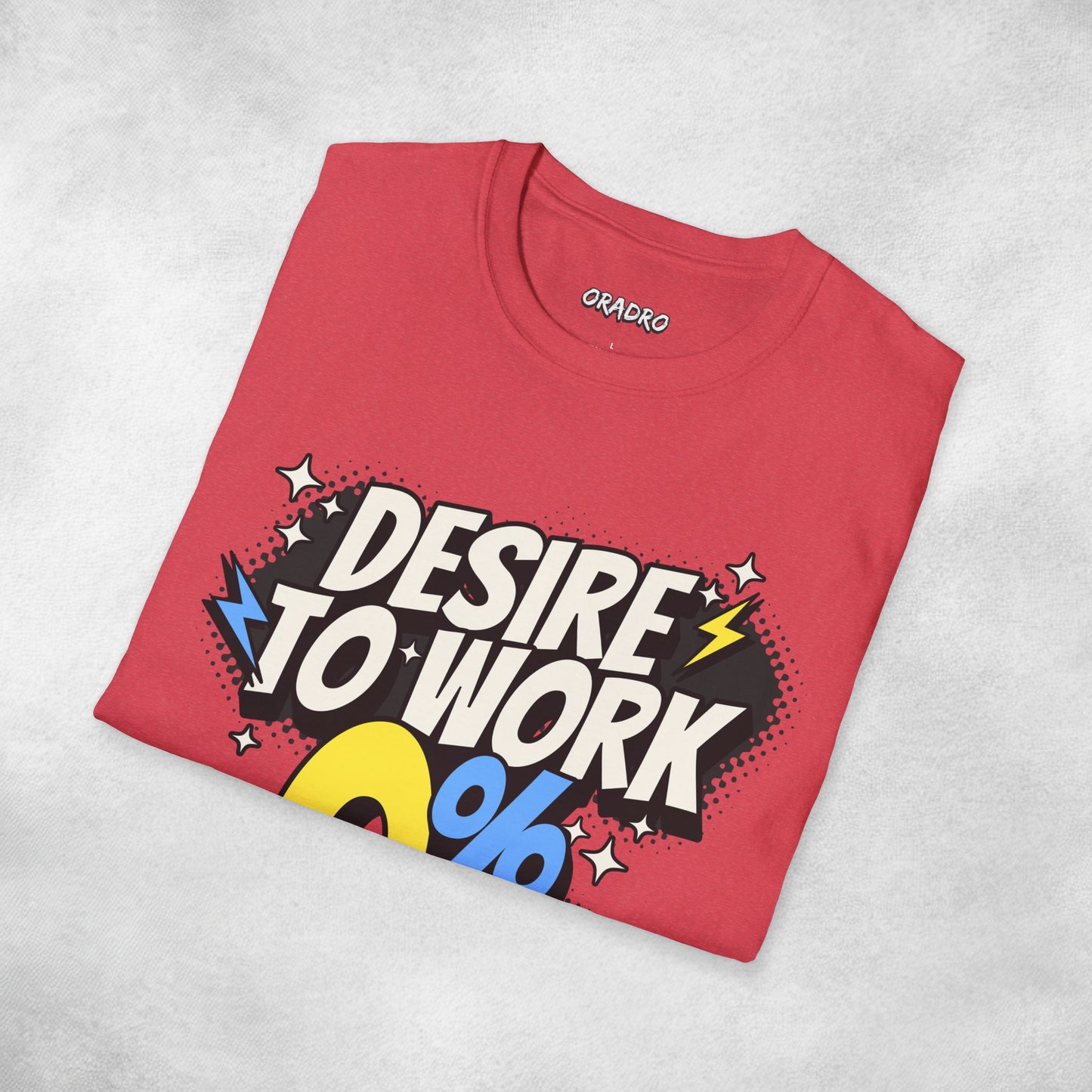 Desire To Work Zero Going To Bed T-Shirt