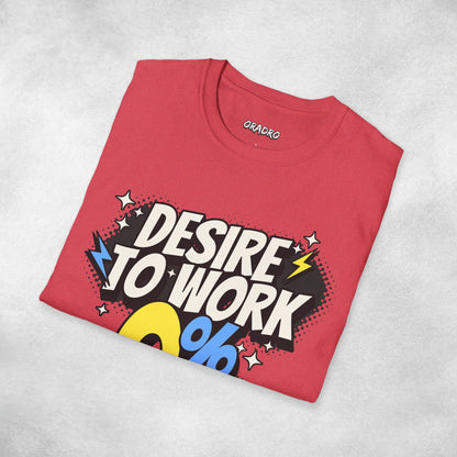 Desire To Work Zero Going To Bed T-Shirt