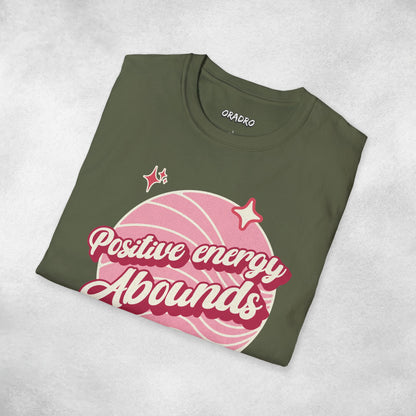 Positive Energy Abounds T-shirt