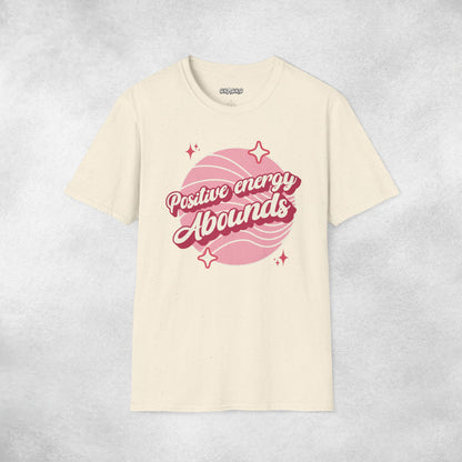 Positive Energy Abounds T-shirt