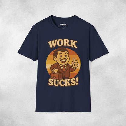Work Sucks T-shirt