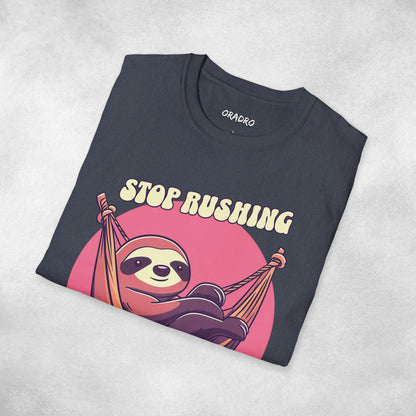 Stop Rushing Be Lazy T-shirt