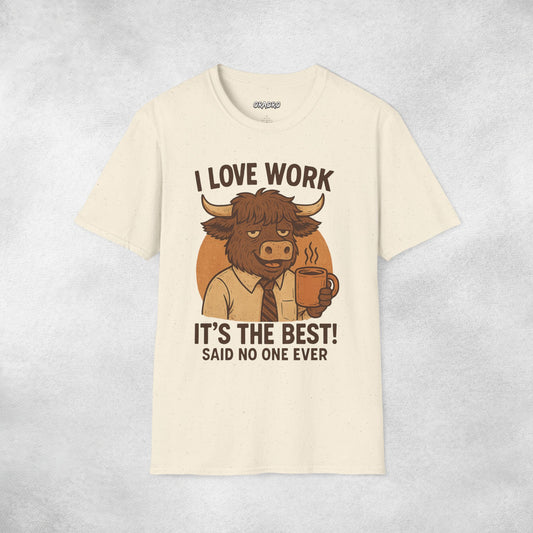 I Love Work T-shirt