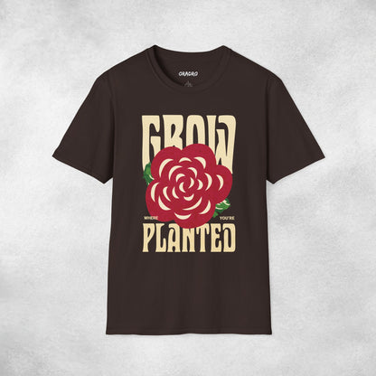 Grow Where You’re Planted T-shirt