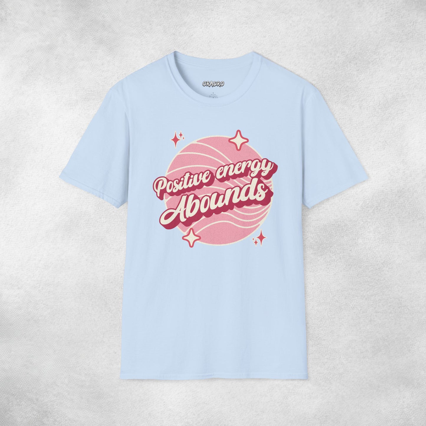 Positive Energy Abounds T-shirt