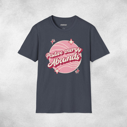 Positive Energy Abounds T-shirt