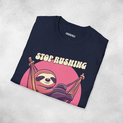 Stop Rushing Be Lazy T-shirt