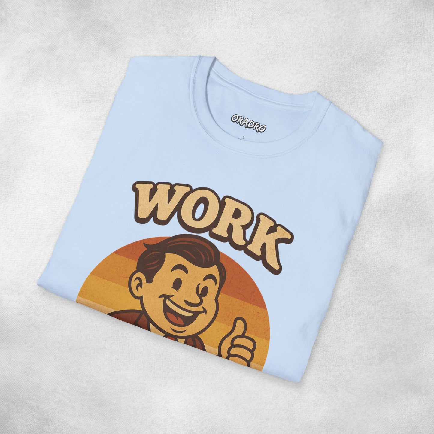 Work Sucks T-shirt