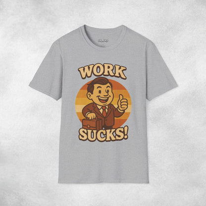 Work Sucks T-shirt