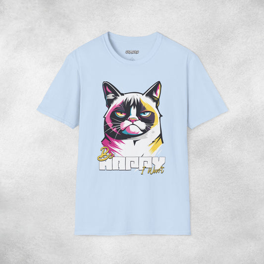 Stay Happy, I Won’t Cat T-shirt