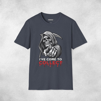 I've Come To Collect T-shirt