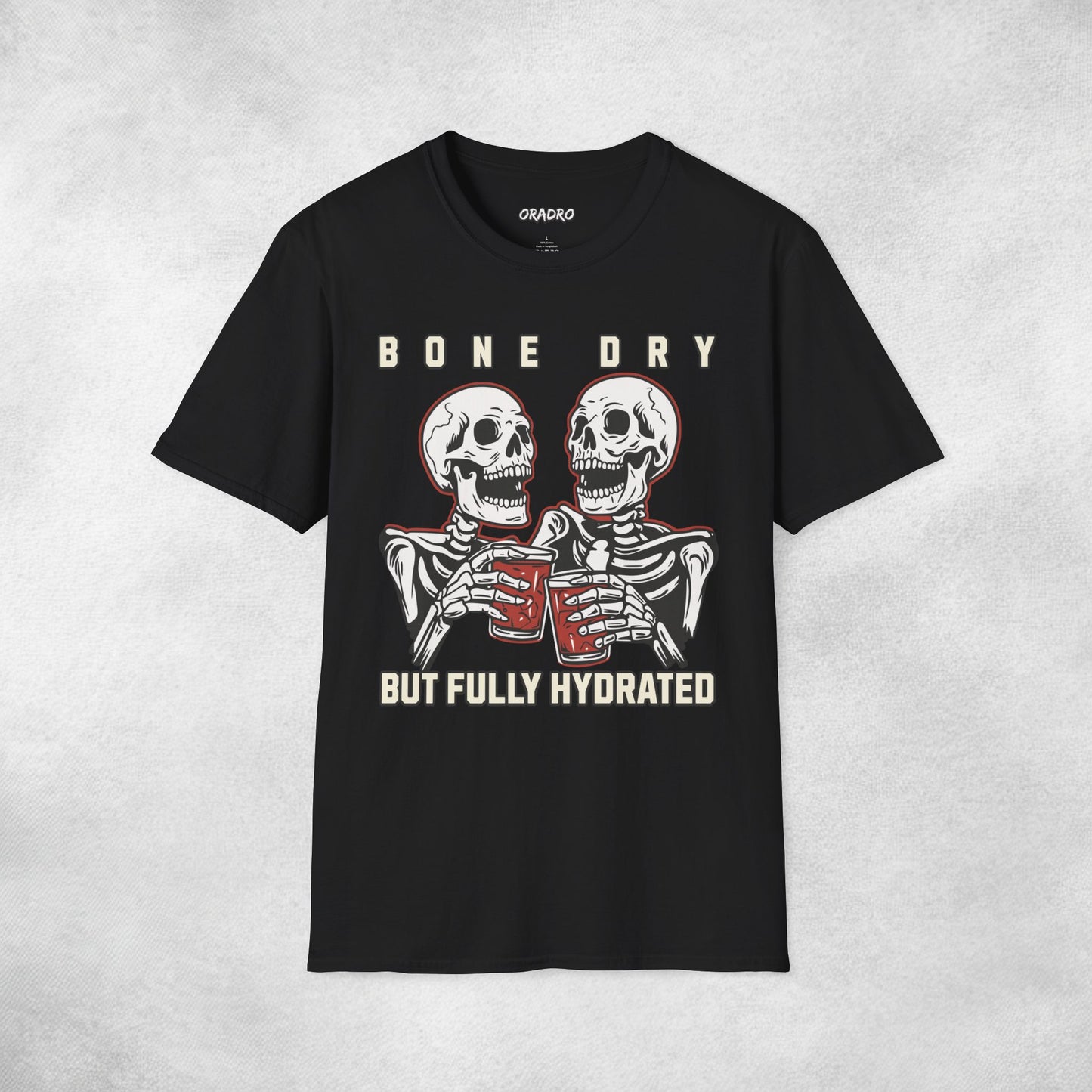 Bone Dry But Fully Hydrated T-shirt