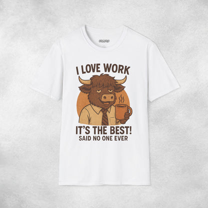 I Love Work T-shirt