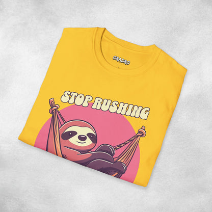 Stop Rushing Be Lazy T-shirt