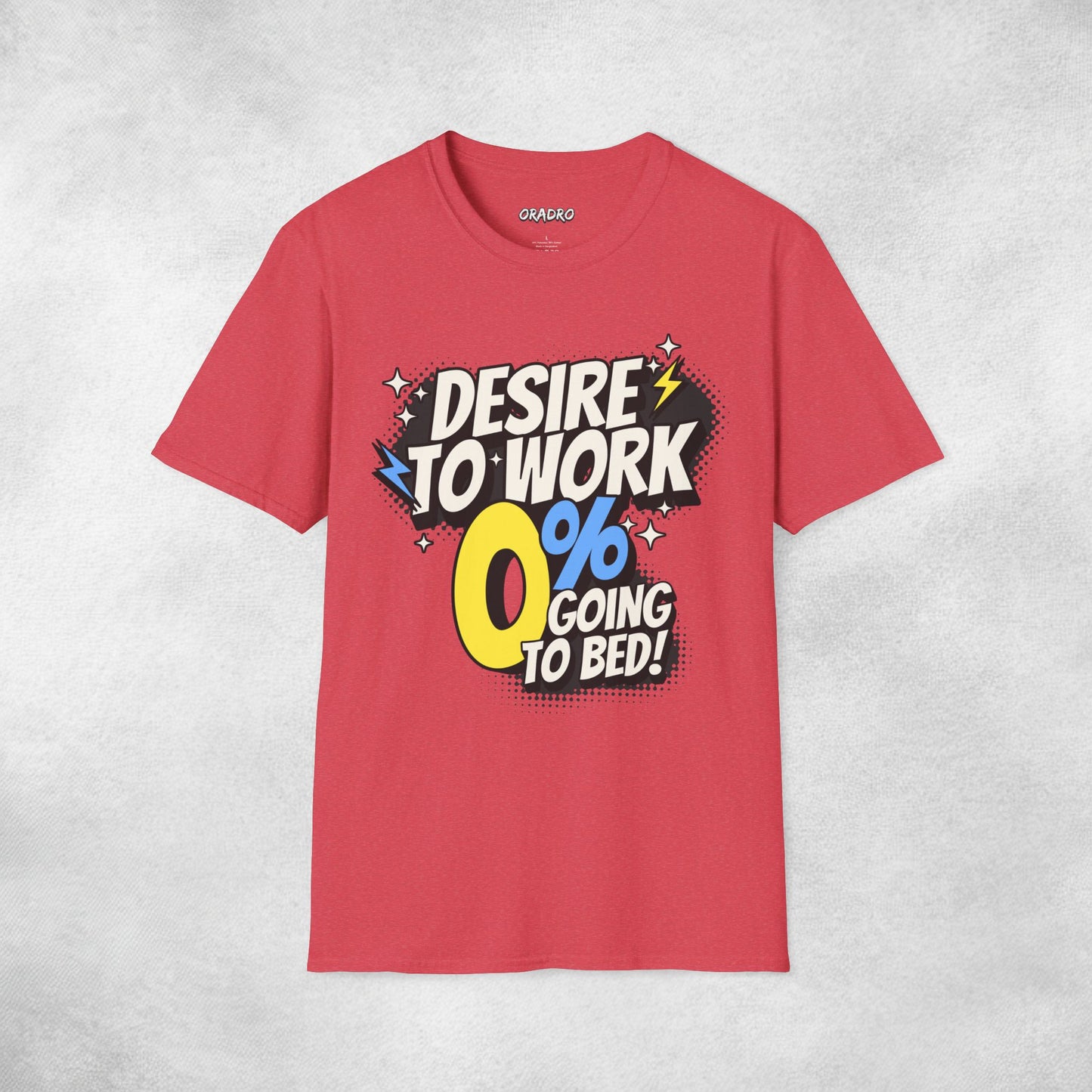 Desire To Work Zero Going To Bed T-Shirt