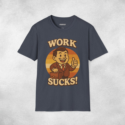 Work Sucks T-shirt