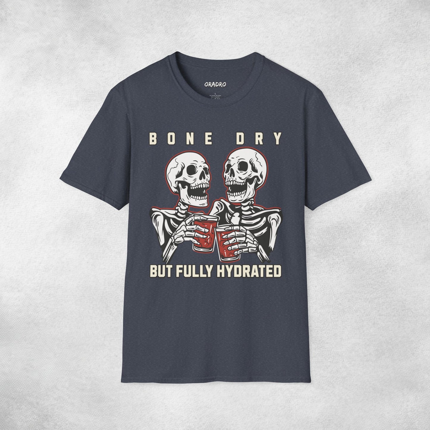Bone Dry But Fully Hydrated T-shirt