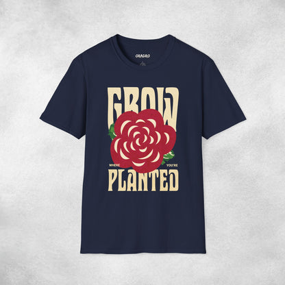Grow Where You’re Planted T-shirt