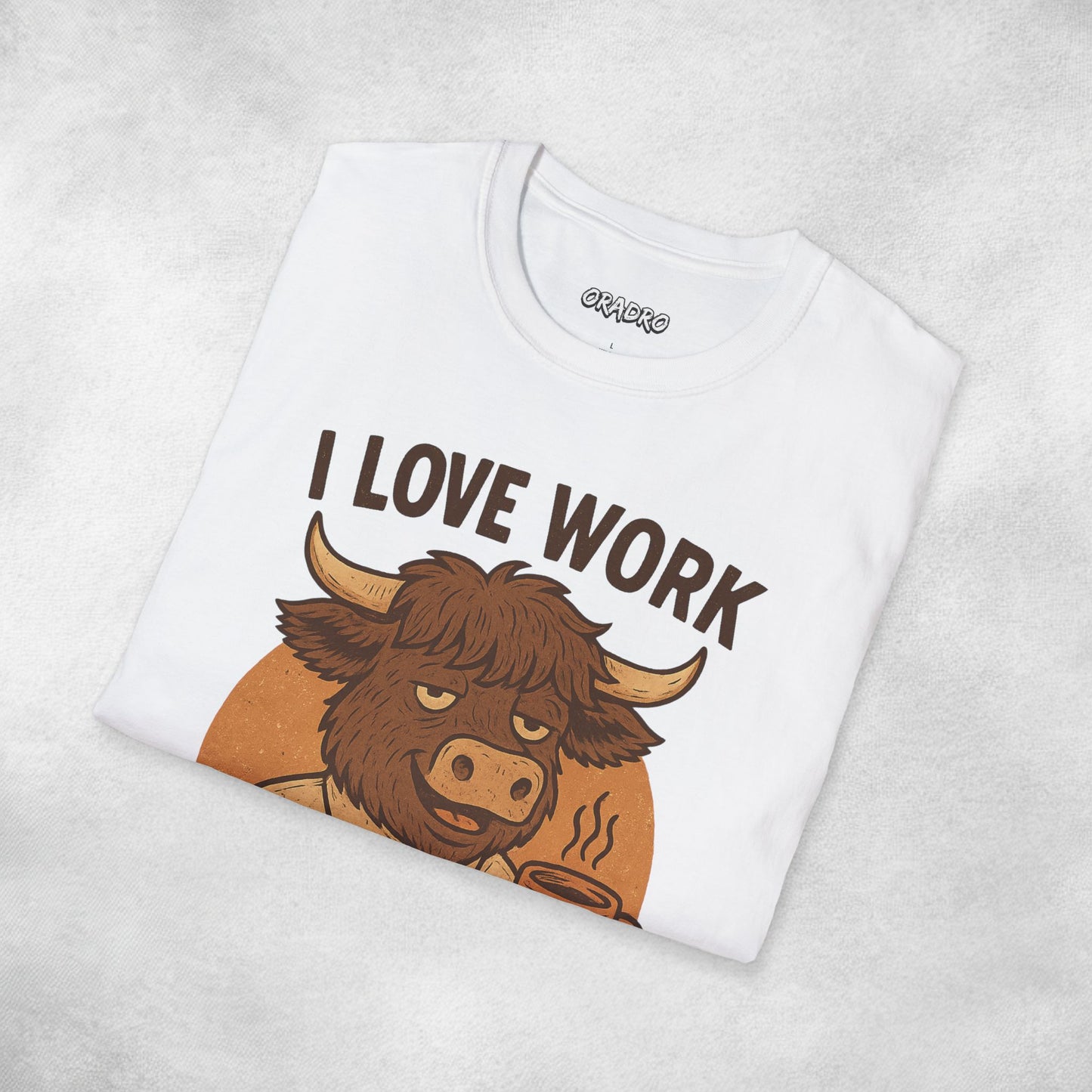 I Love Work T-shirt