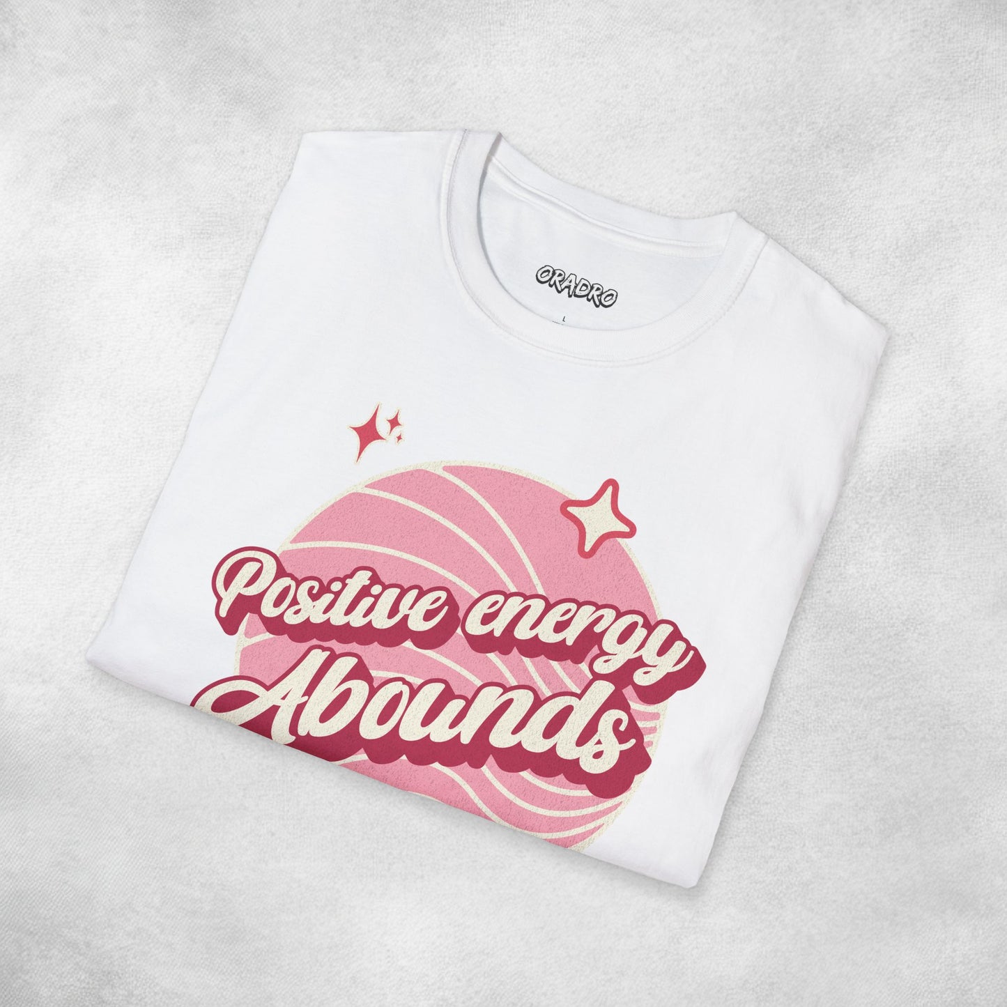 Positive Energy Abounds T-shirt