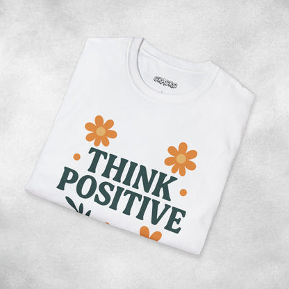 Think Posivitive T-shirt